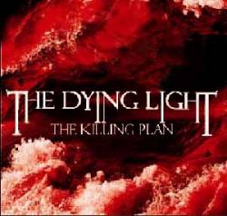 The Dying Light : The Killing Plan